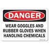 Signmission OSHA, Wear Goggles & Rubber Gloves When Handling Chemicals, 14in X 10in Rigid Plastic, 1014-L-19477 OS-DS-P-1014-L-19477